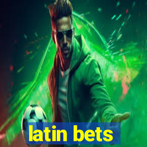 latin bets